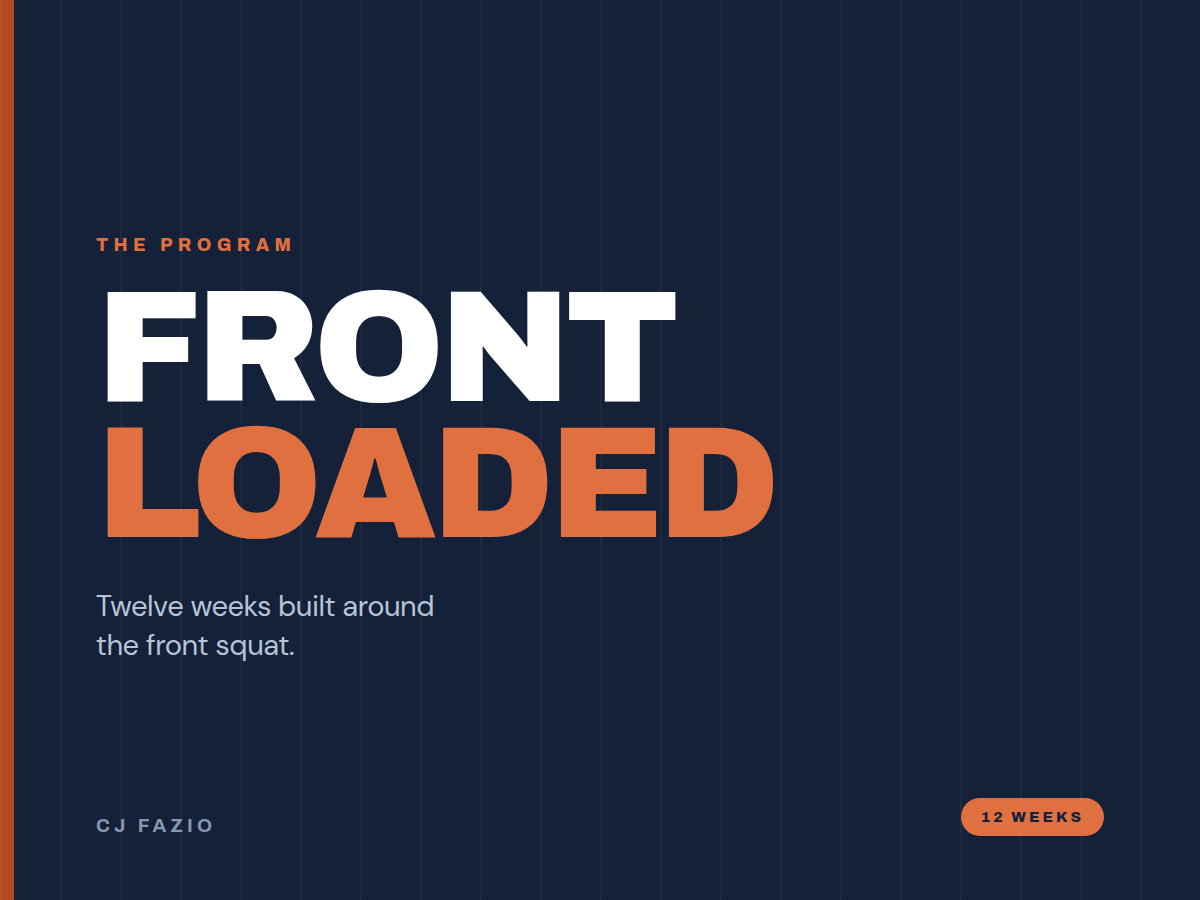 FRONT LOADED, a training program by CJ Fazio